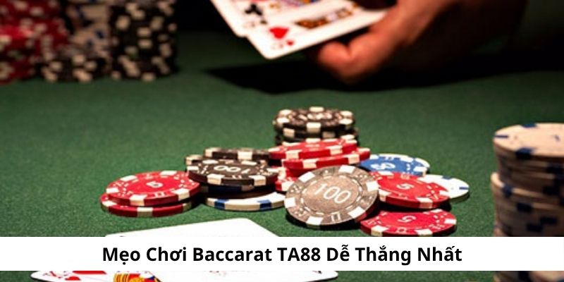 Nắm cho mình mẹo chơi baccarat TA88 để bất bại