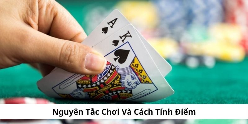 Nguyên tắc chơi và cách tính điểm