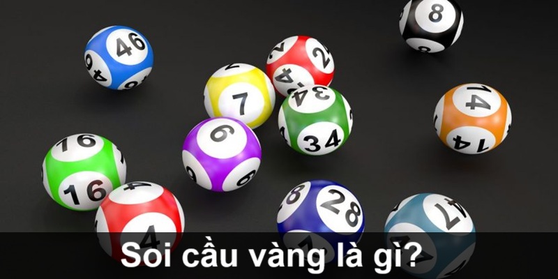 Thông tin về soi cầu vàng?