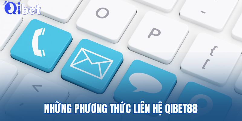 Những cách liên lạc với QIBET88