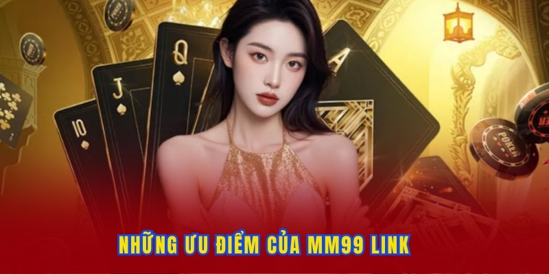 uu-diem-cua-mm99-link