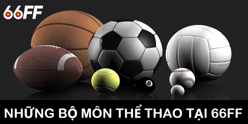 Những môn thể thao 66FF đang lên kèo mỗi ngày